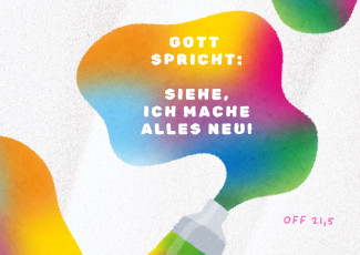 Jahreslosung 2026: Gott spricht: "Siehe, ich mache alles neu!" Off 21,5