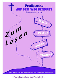 Predigtreihe - Passionszeit 2026: alle Predigten zum Nachlesen
